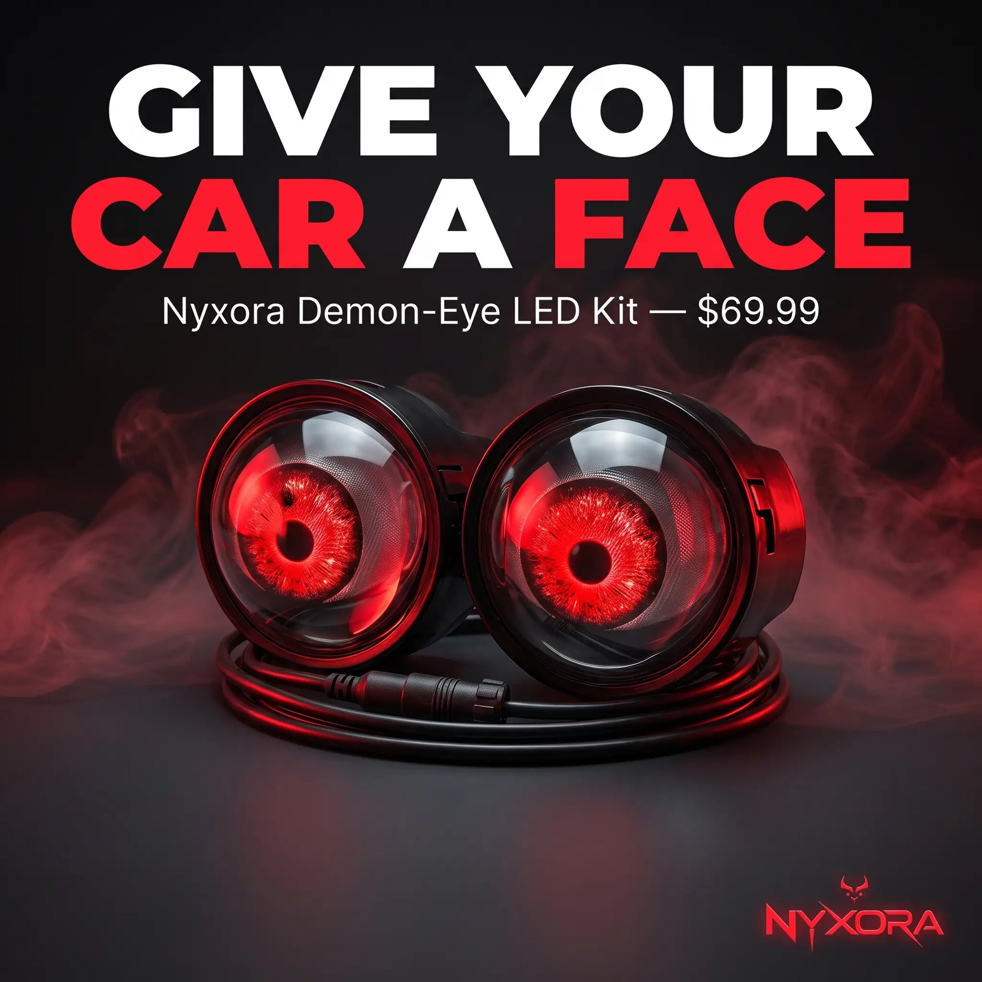 Nyxora Demon-Eye LED headlight kit with glowing red iris, black projector housing, product hero shot with Give Your Car a Face tagline